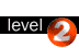 Level 2
